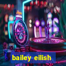 bailey eilish